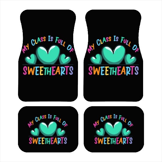 My Class Is Full Of Sweethearts Car Mats