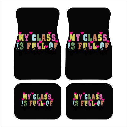 My Class Is Full Of Sweethearts Car Mats