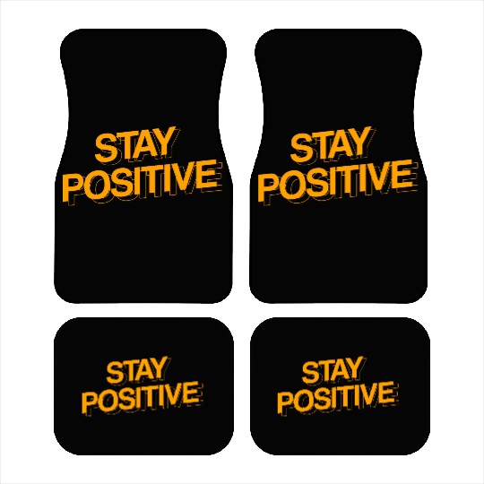 STAY POSITIVE Car Mats