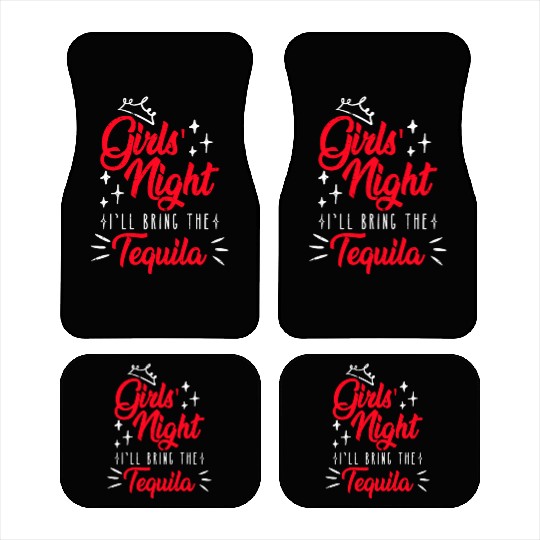 Girls night out I bring the tequila Spring Break Car Mats