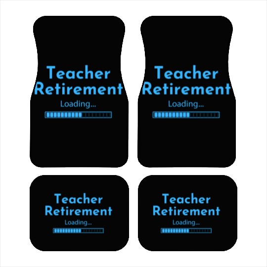 Teacher Retirement Loading - Teacher Car Mats