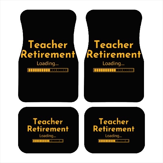 Teacher Retirement Loading - Teacher Car Mats