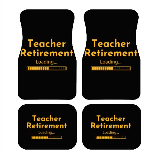 Teacher Retirement Loading - Teacher Car Mats
