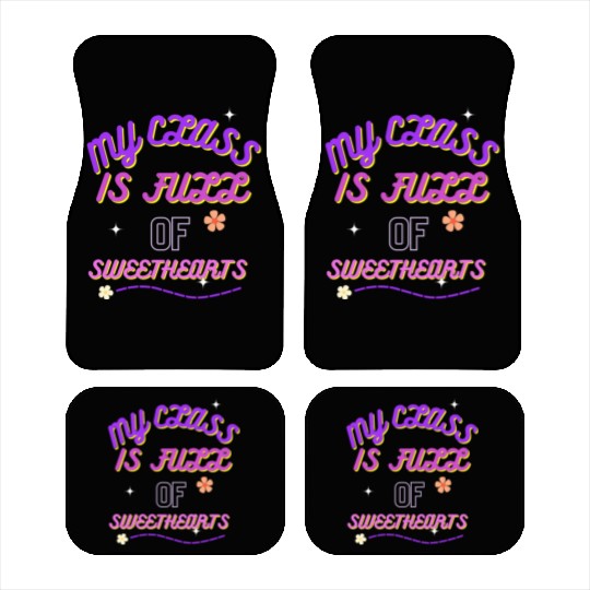 My Class Is Full Of SweetHearts valentine Car Mats