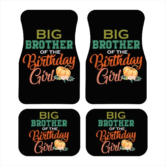 Big Brother of Birthday Girl Pumpkin Matching Car Mats