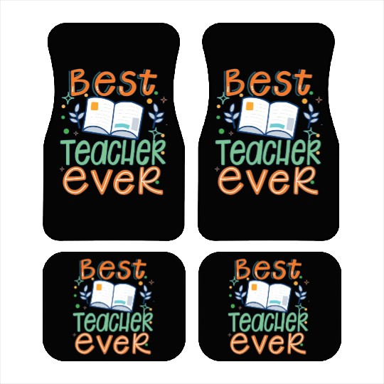 Best Teacher Ever, Teachers Day, Teacher Appreciat Car Mats