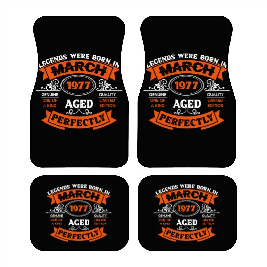 Legends Were Born In March 1977 Birthday Car Mats