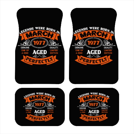 Legends Were Born In March 1977 Birthday Car Mats