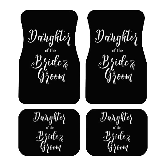Daughter of the Bride and Groom Car Mats