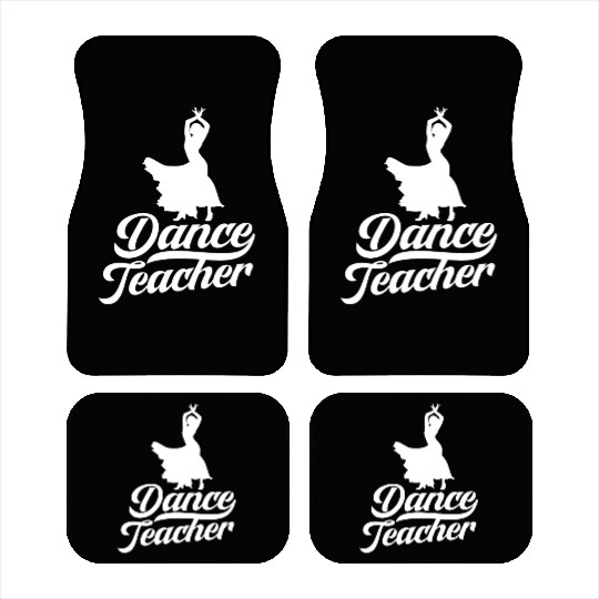 Dance Teacher Class Dancer Teach Dancing Car Mats