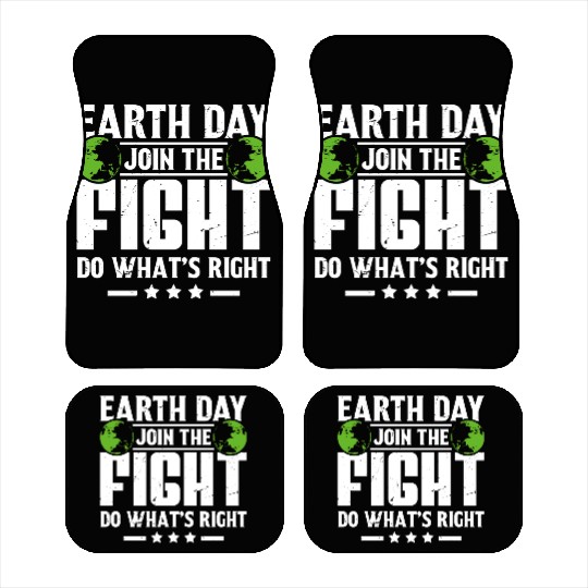 Earth Day Join the Fight Do What's Right Planet Car Mats