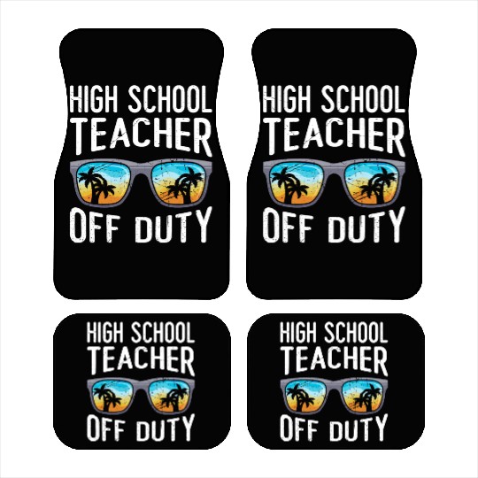 High school teacher off duty vacation teacher Car Mats