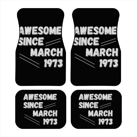 Awesome since March 1973 50th Birthday Car Mats