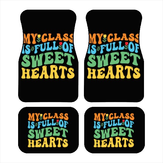 My Class Is Full Of Sweethearts Car Mats