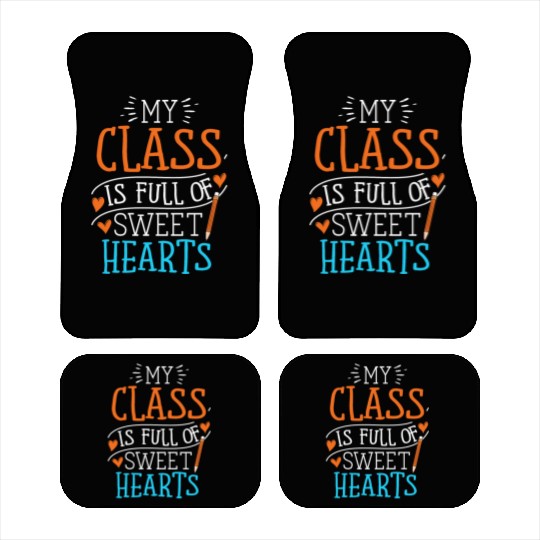 My Class Is Full Of Sweethearts Car Mats