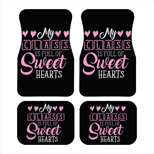 My Class Is Full Of Sweethearts Car Mats