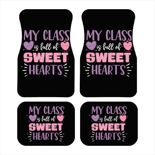 My Class Is Full Of Sweethearts Car Mats