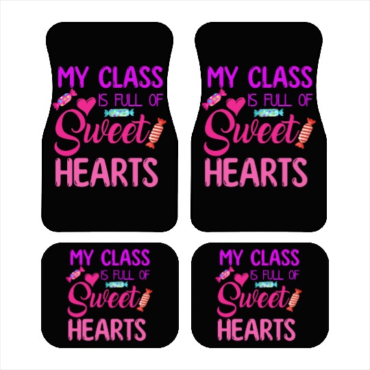 My Class Is Full Of Sweethearts Car Mats