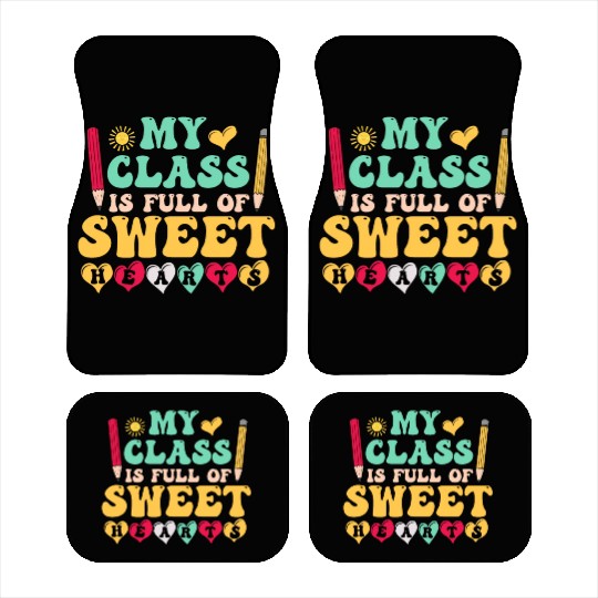 My Class Is Full Of Sweethearts Car Mats