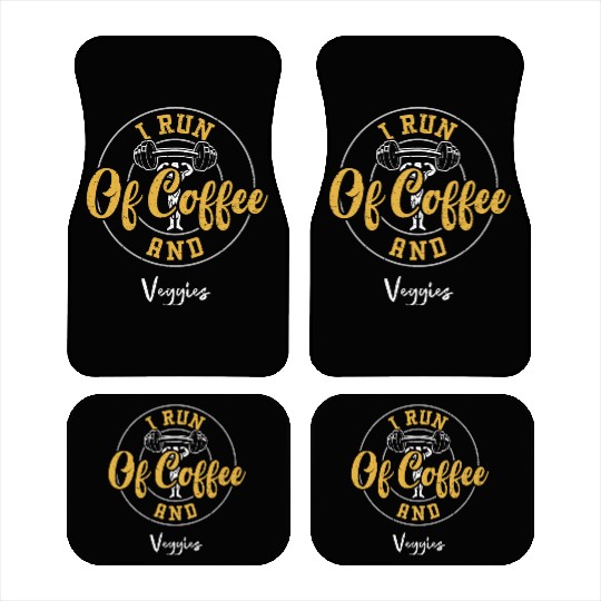 I Run Of Coffee And Veggies - Gym Car Mats