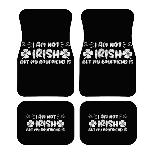 Irish boyfriend St Patrick's Day Car Mats