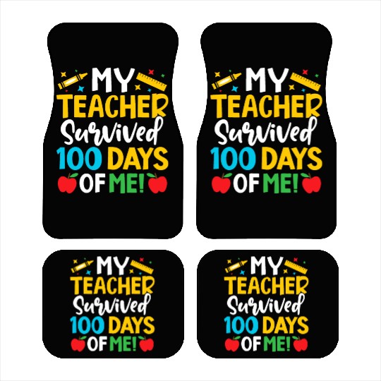 My Teacher Survived 100 Days Of Me Teacher Novelty Car Mats