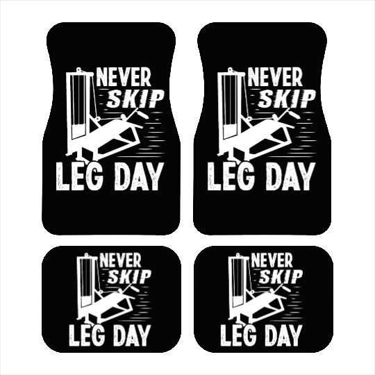 Strongman never skip leg day fitness bodybuilding Car Mats