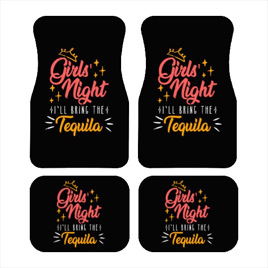Girls night out I bring the tequila Spring Break Car Mats