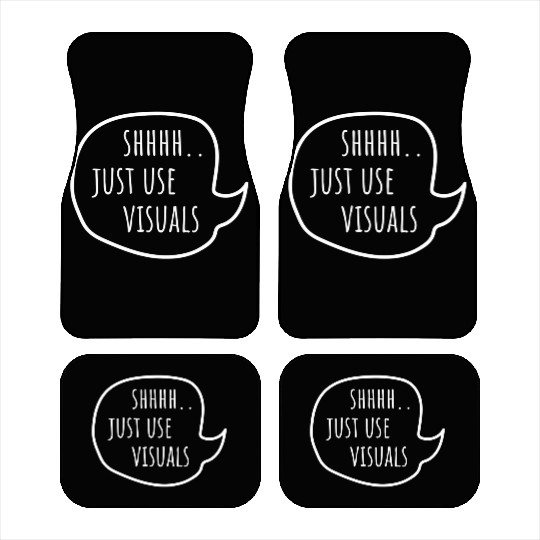 Special Education Teacher SPED Funny Shhh Just Use Car Mats