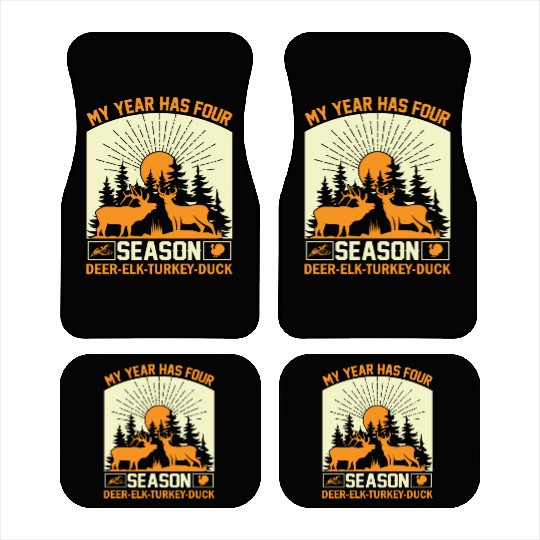 My Year Has For Season Deer Elk Turkey Duck Car Mats