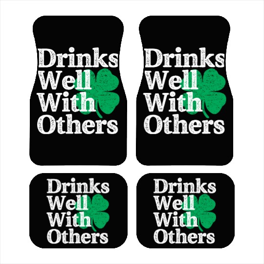 Drinks Well With Others St Patricks Day Car Mats