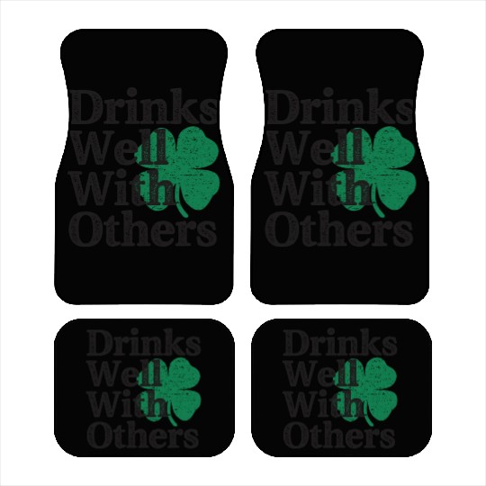 Drinks Well With Others St Patricks Day Car Mats