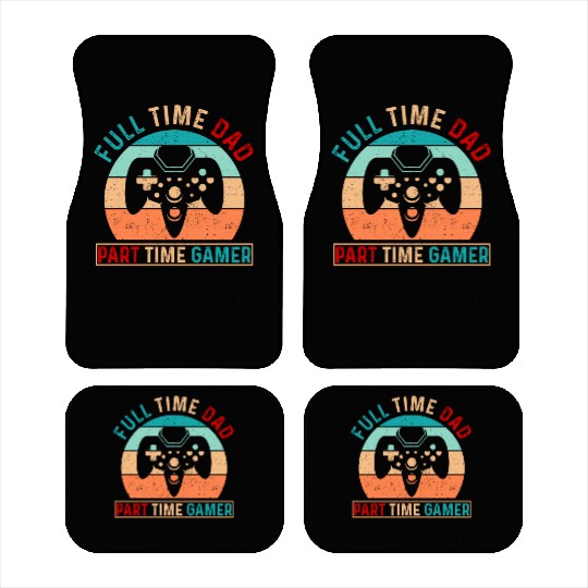 Full time dad Gaming Typography Car Mats