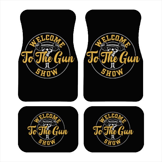 Welcome To The Gun Show - Gym Car Mats