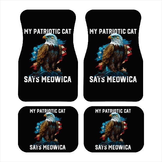 My Patriotic Cat Says Meowica Patriotic Cat Owner Car Mats