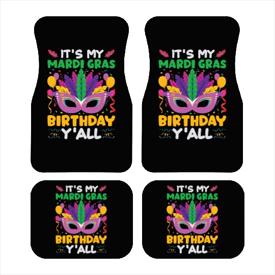 It s My Mardi Gras Birthday Y all Car Mats