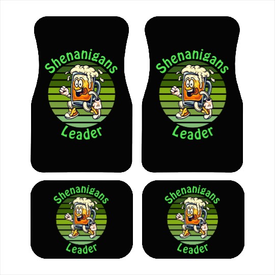 Shenanigans Leader Funny For St.Patrick Day Car Mats