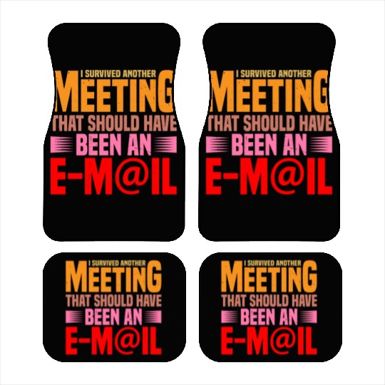 I Survived Another Meeting 17 Car Mats