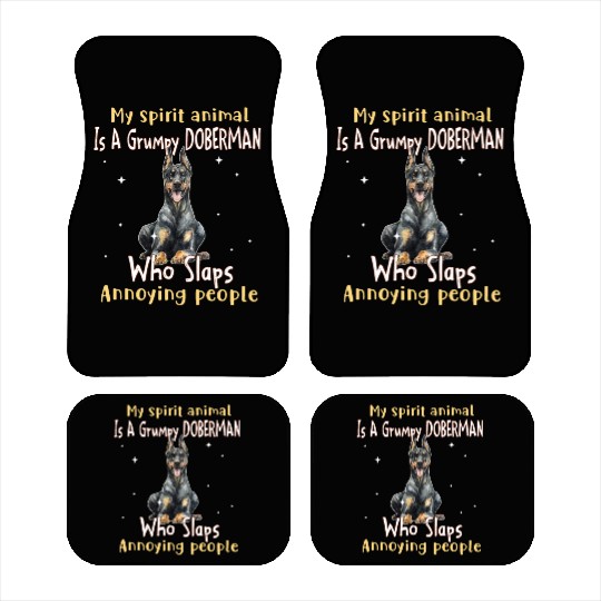 My Spirit animal Is A Grumpy Doberman Car Mats