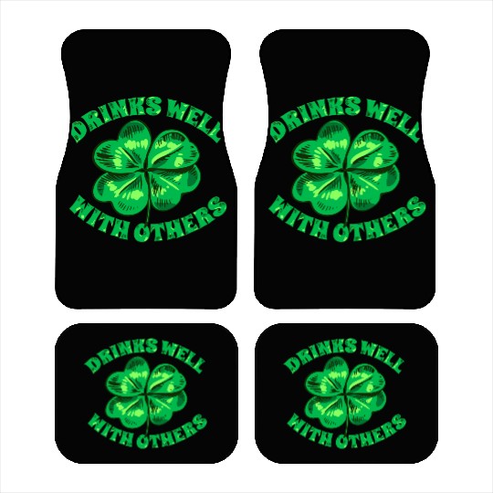 Drinks Well With Others St Patrick s Day Funny Car Mats