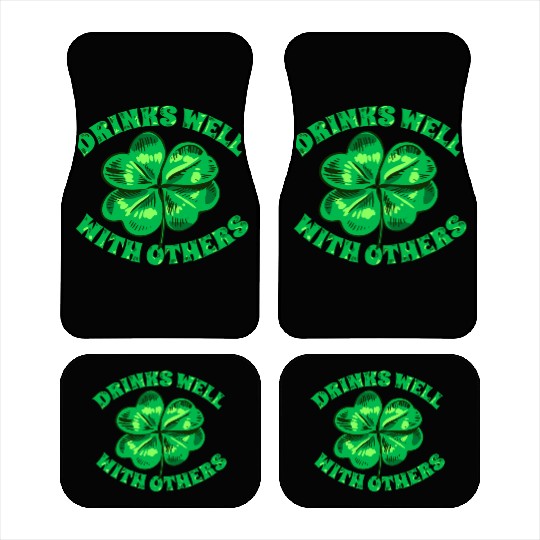 Drinks Well With Others St Patrick s Day Funny Car Mats