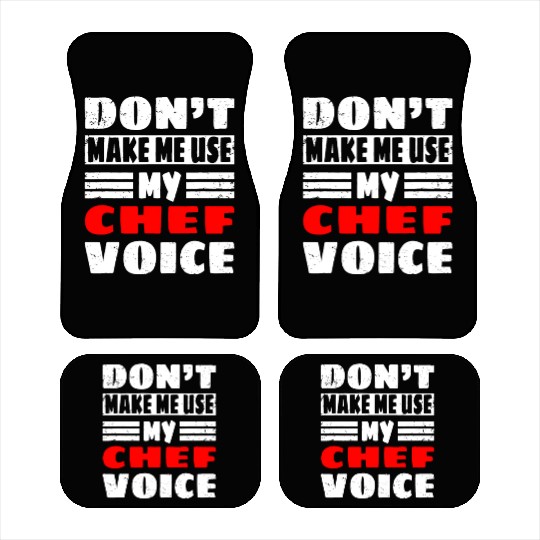 Don't Make Me Use My Chef Voice - Funny Kitchen Wo Car Mats