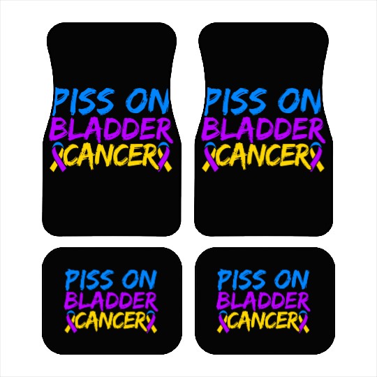 Piss On Bladder Cancer Awareness Month Car Mats