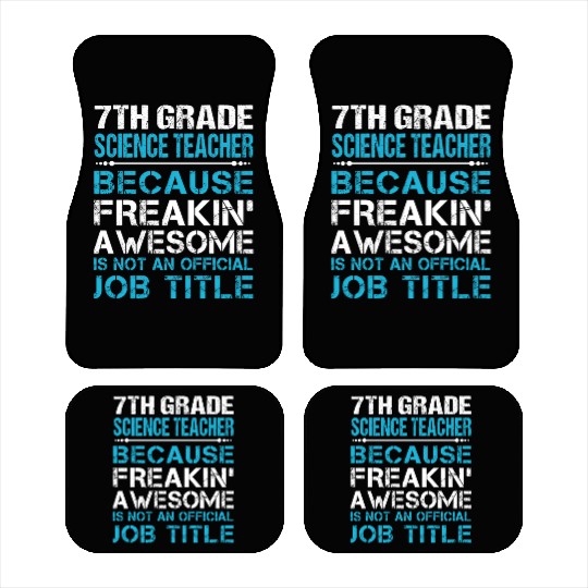 7Th Grade Science Teacher Car Mats - Freaking Aweso