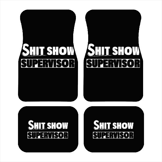 s/h/i/t Show Supervisor Hilarious Vintage Car Mats