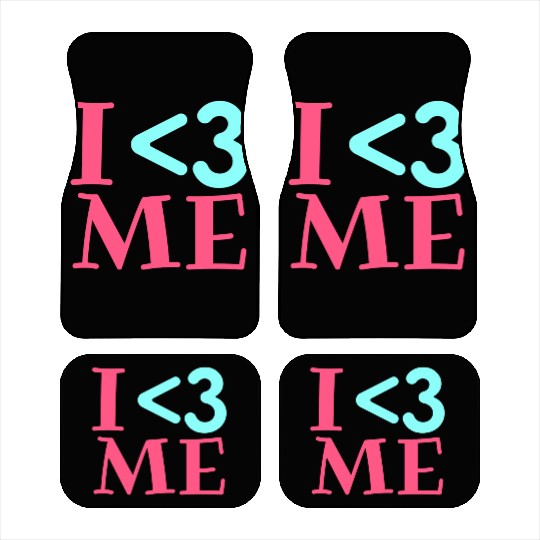 I Love Me, Heart, Positive, Cool, Stylish,Teens Car Mats