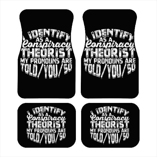 Conspiracy Theorist Theory Science Fiction Car Mats