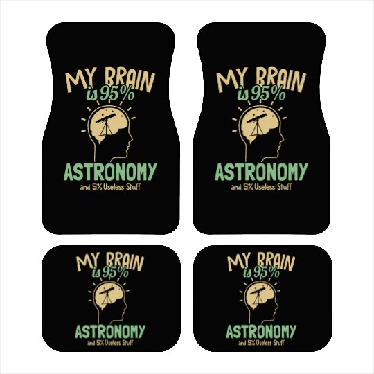 My Brain is 95% Astronomy Cosmologist Astronomer Car Mats