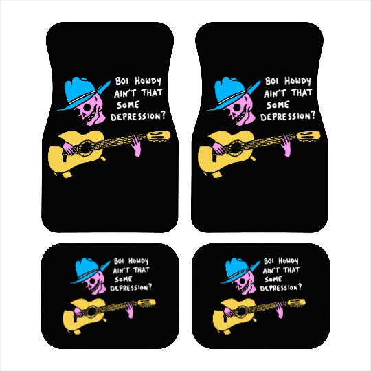 Boi Howdy Ain't That Some Depression? Apparel Car Mats