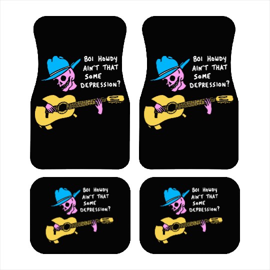 Boi Howdy Ain't That Some Depression? Apparel Car Mats